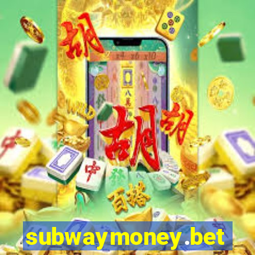 subwaymoney.bet