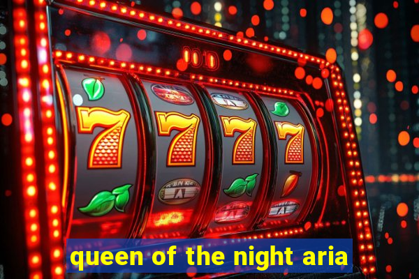 queen of the night aria