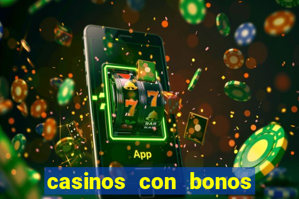 casinos con bonos sin deposito