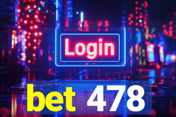 bet 478