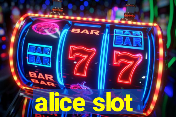 alice slot