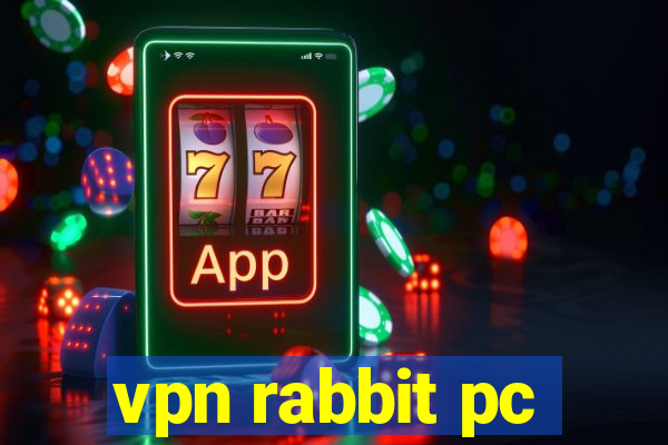 vpn rabbit pc