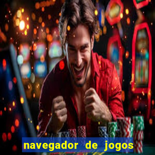 navegador de jogos para pc