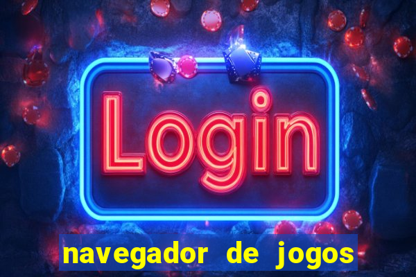 navegador de jogos para pc