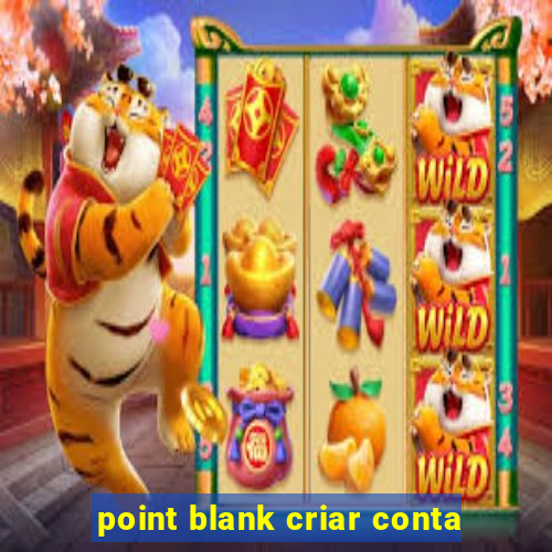 point blank criar conta