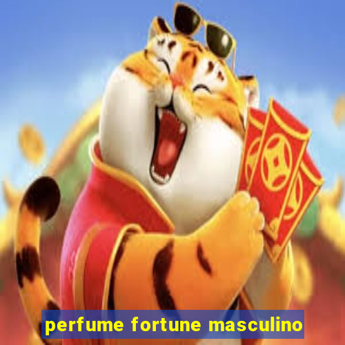 perfume fortune masculino