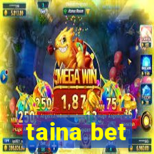 taina bet