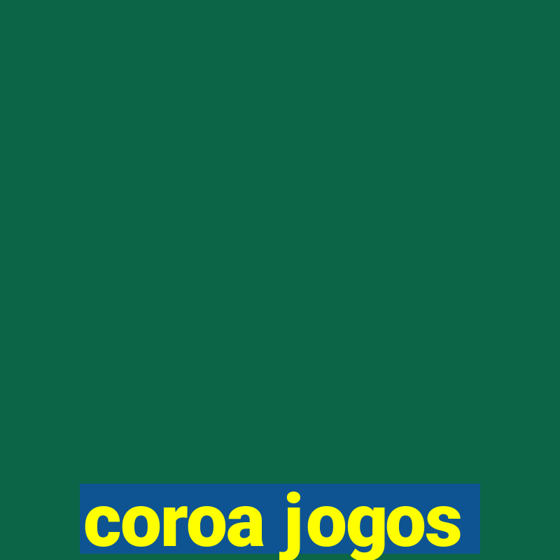 coroa jogos