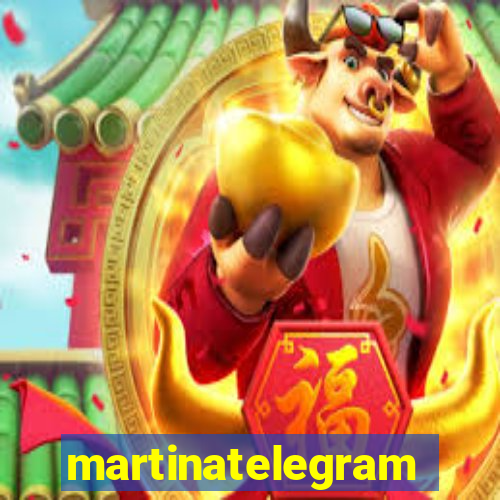 martinatelegram