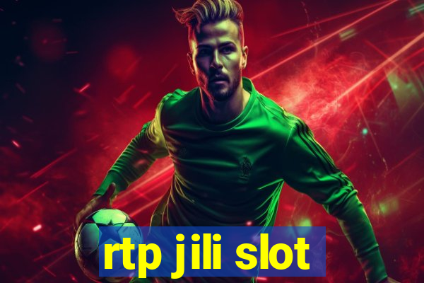 rtp jili slot