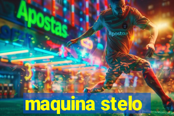 maquina stelo