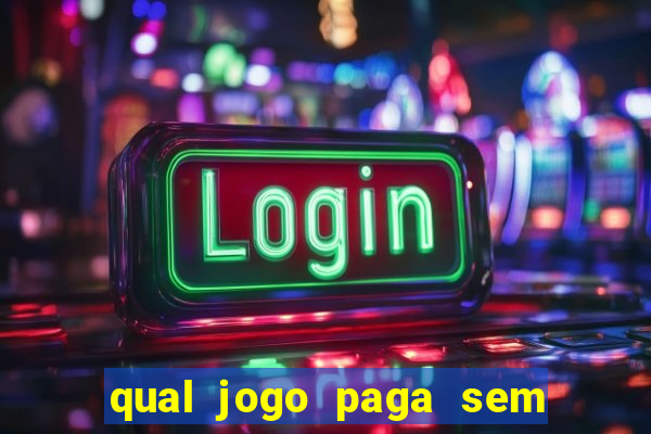 qual jogo paga sem precisar depositar