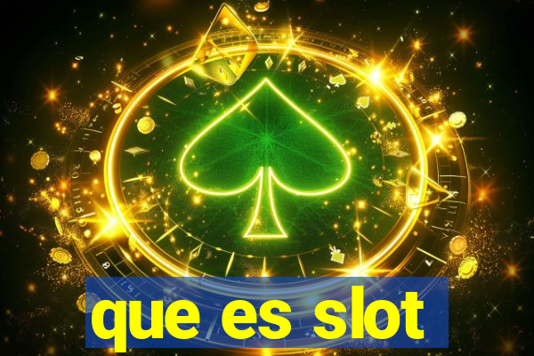 que es slot