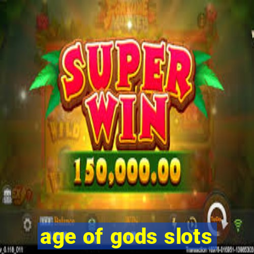 age of gods slots