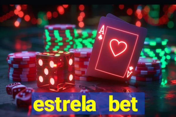 estrela bet primeiro deposito