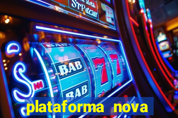 plataforma nova lançada hoje de 10 reais