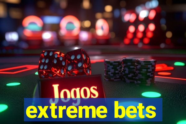 extreme bets