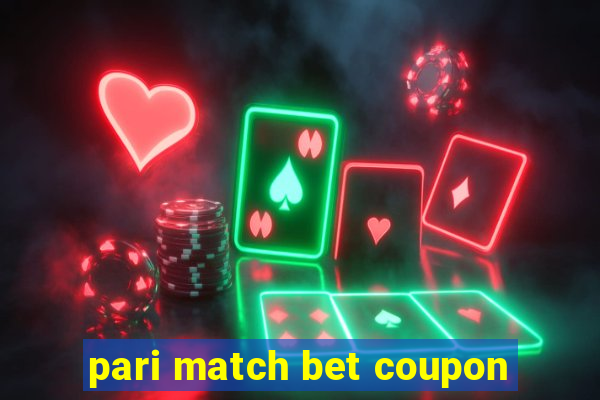 pari match bet coupon