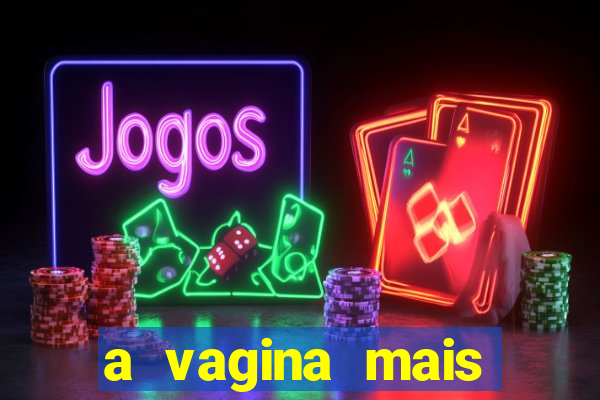 a vagina mais bonita do brasil