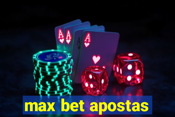 max bet apostas