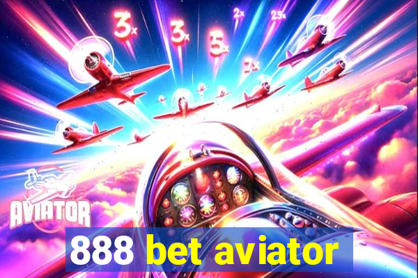 888 bet aviator