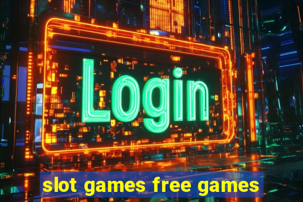 slot games free games