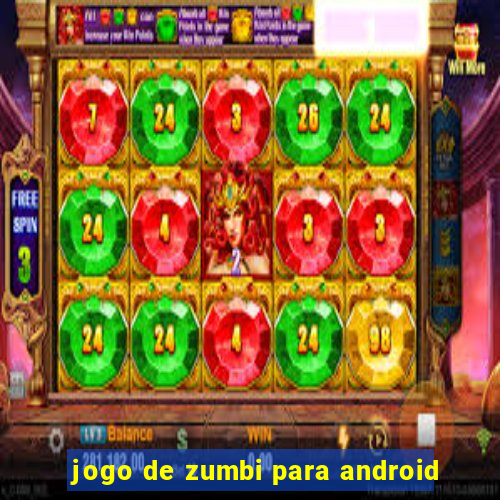 jogo de zumbi para android