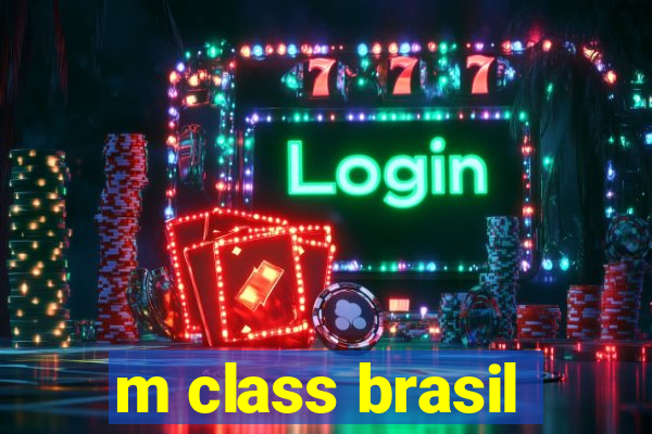 m class brasil