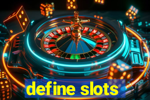 define slots