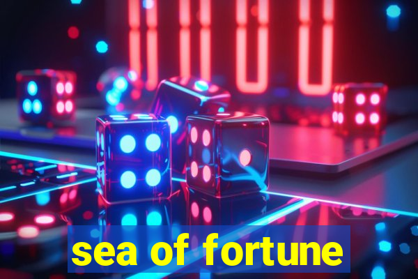 sea of fortune