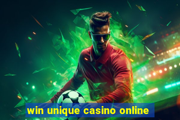 win unique casino online