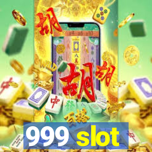 999 slot