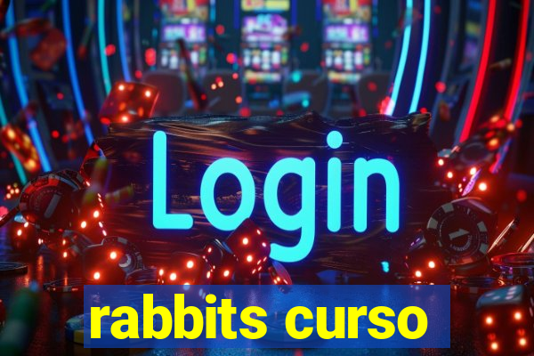 rabbits curso