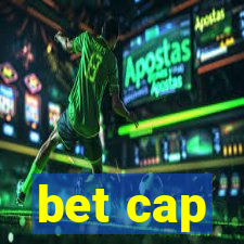 bet cap