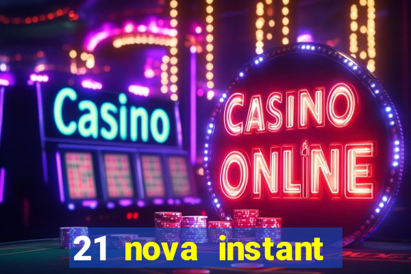 21 nova instant play casino