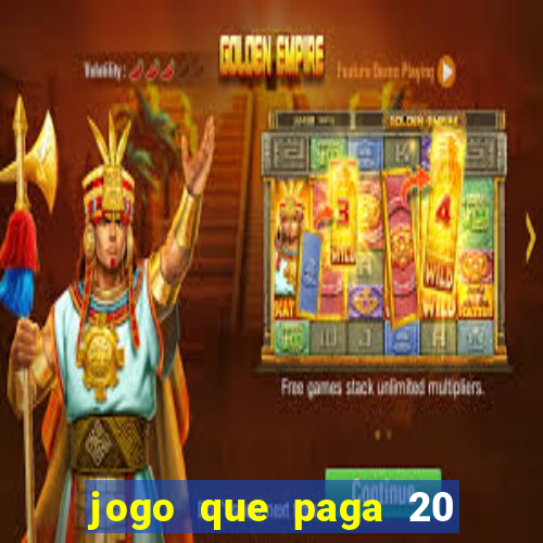 jogo que paga 20 reais para se cadastrar