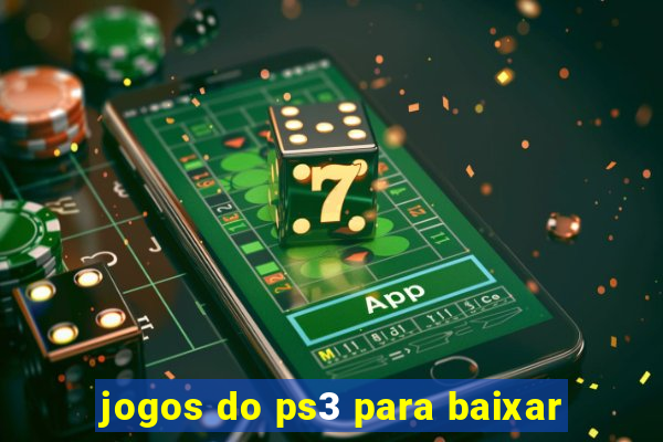 jogos do ps3 para baixar