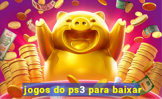 jogos do ps3 para baixar