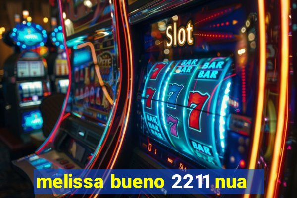 melissa bueno 2211 nua