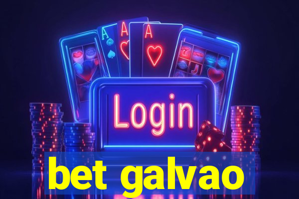 bet galvao