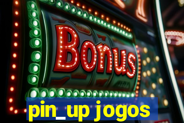 pin_up jogos