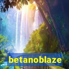 betanoblaze