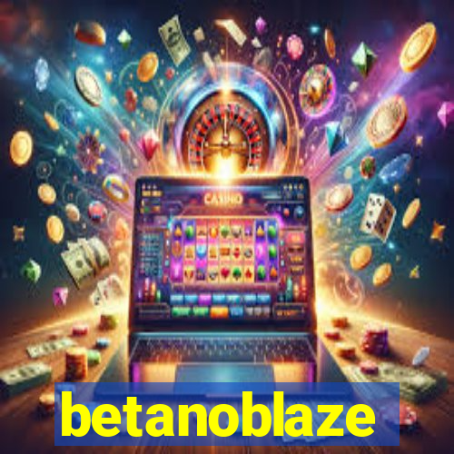 betanoblaze