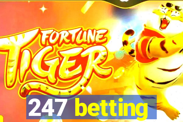 247 betting