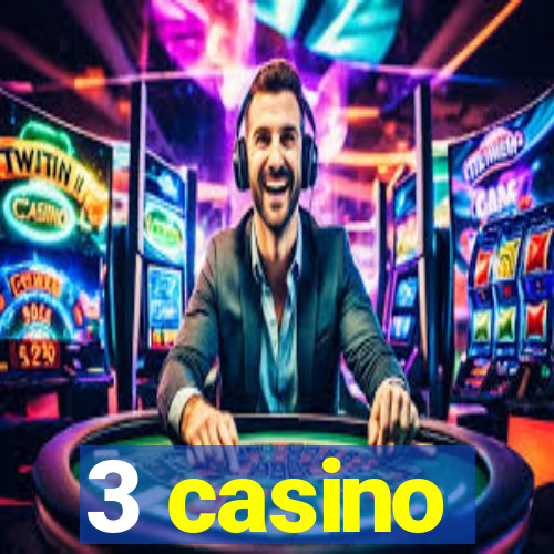 3 casino