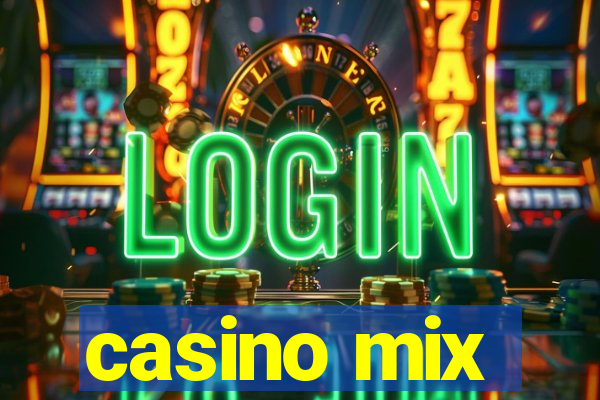 casino mix