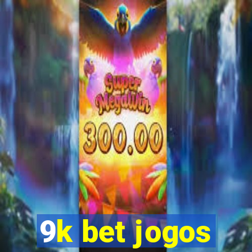 9k bet jogos