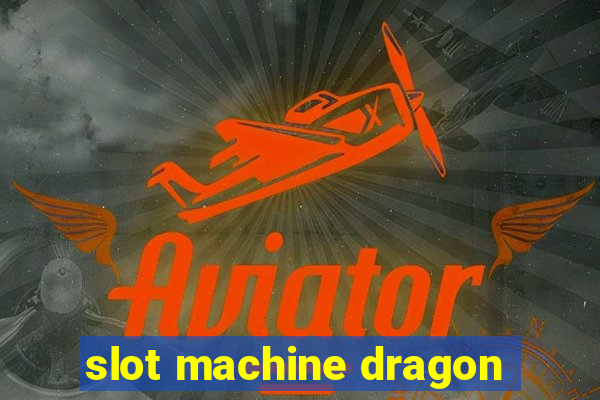 slot machine dragon