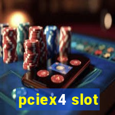 pciex4 slot