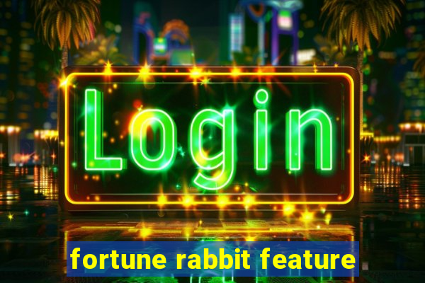 fortune rabbit feature